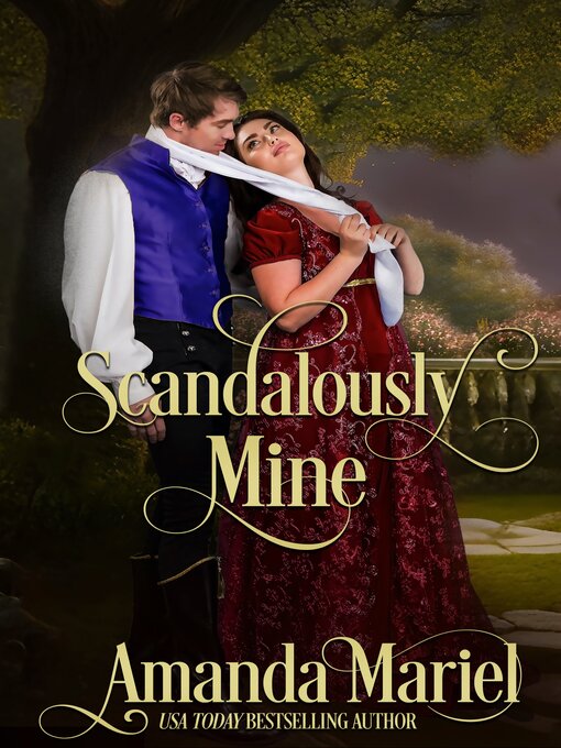 Title details for Scandalously Mine by Amanda Mariel - Available